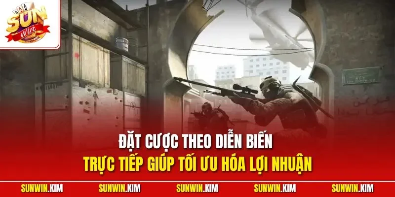 Đặt cược theo diễn biến trực tiếp giúp tối ưu hóa lợi nhuận