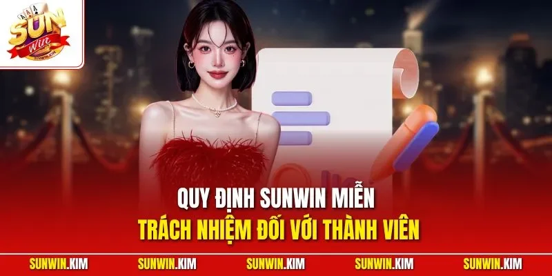 Quy định SUNWIN miễn trách nhiệm đối với thành viên